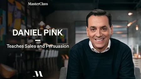 [GET] MasterClass – Daniel Pink Teaches Sales and Persuasion