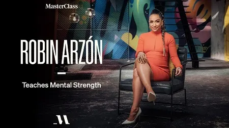 MasterClass – Robin Arzn Teaches Mental Strength Free