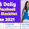 [SUPER HOT SHARE] $200/Day With Facebook Pages Black Hat Course 2021 – Video Course Step By Step