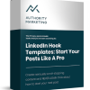 Authority Marketing – LinkedIn Hook Templates – Start Your Posts like a Pro