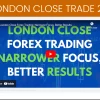 Forex Mentor – London Close Trade 2.0