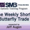Jeff Augen – Weekly Short Butterfly