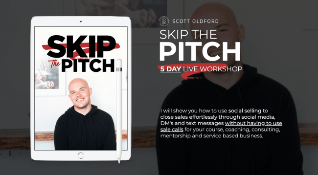 Scott Oldford – Skip The Pitch 5 Day Workshop