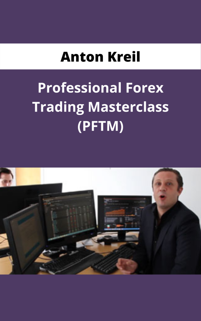 Anton Kreil – Trading Masterclass POTM + PFTM + PTMI