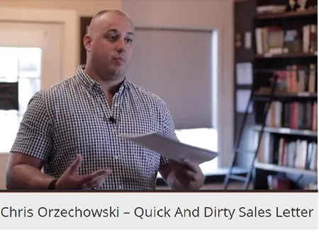 Chris Orzechowski – Quick And Dirty Sales Letter