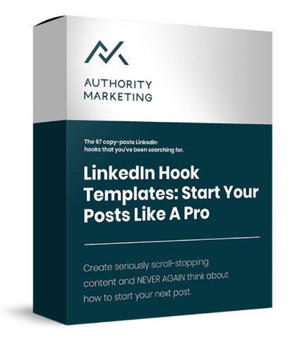Authority Marketing – LinkedIn Hook Templates – Start Your Posts like a Pro