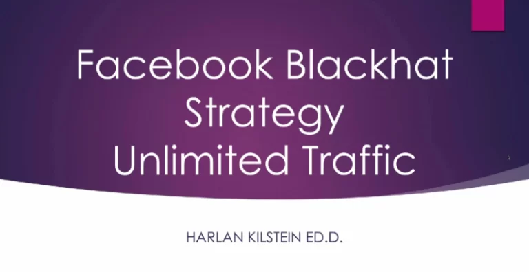 Harlan Kilstein – Blackhat Facebook Traffic Update 1