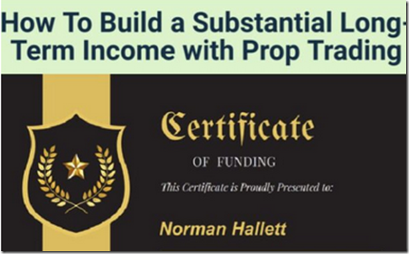 Read more about the article How To Build a Substantial Long-Term Income with Prop Trading – Norman Hallett – The Discipline Trader
