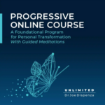 Dr. Joe Dispenza – A Foundational Program for Personal Transformation With Guided Meditations