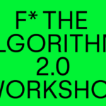 Katie Wight – F* The Algorithm! 2.0 Workshop