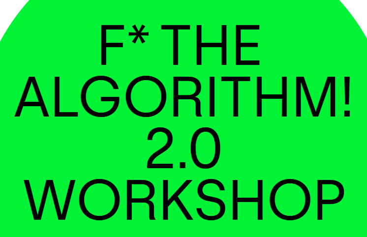 You are currently viewing Katie Wight – F* The Algorithm! 2.0 Workshop